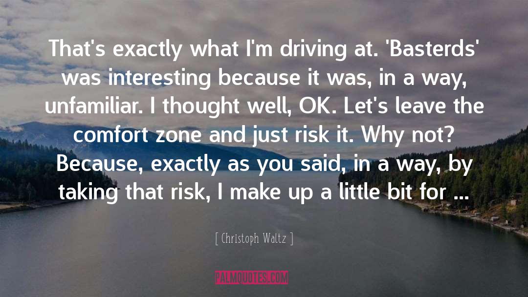Christoph Waltz Quotes: That's exactly what I'm driving
