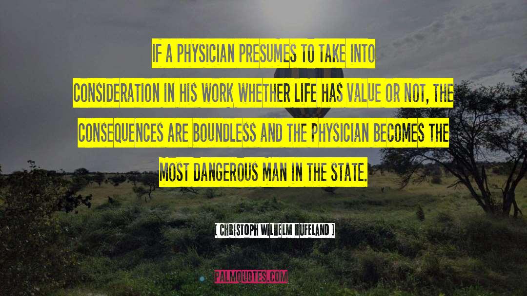 Christoph Wilhelm Hufeland Quotes: If a physician presumes to