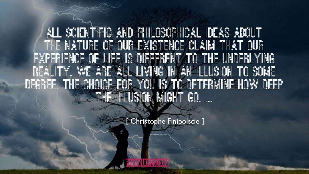Christophe Finipolscie Quotes: All scientific and philosophical ideas