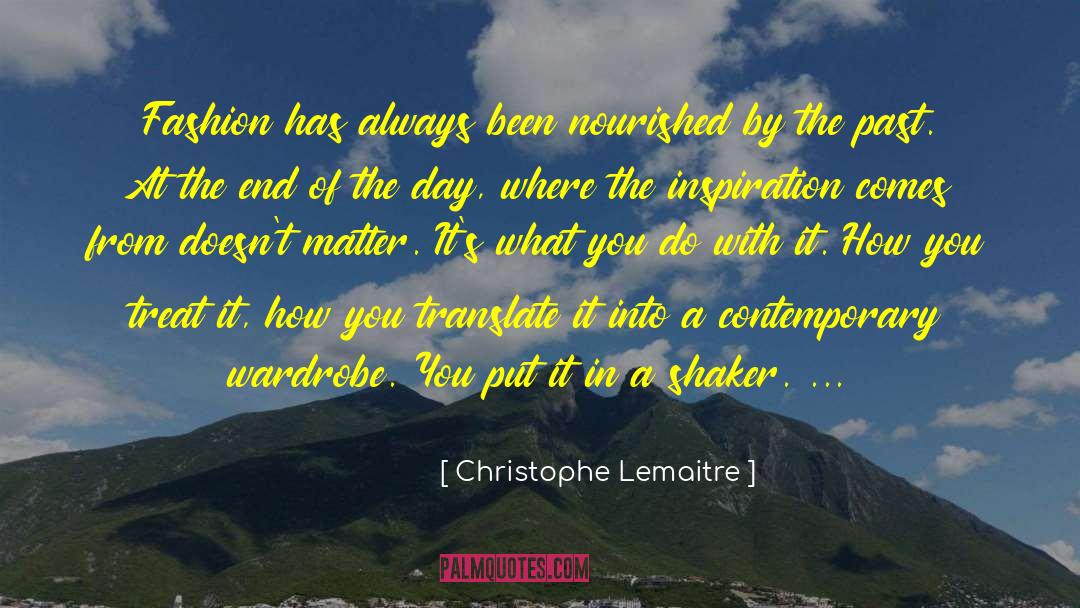 Christophe Lemaitre Quotes: Fashion has always been nourished
