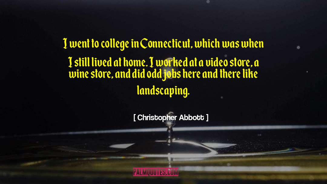 Christopher Abbott Quotes: I went to college in