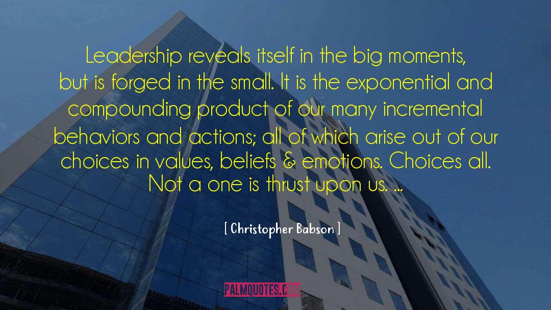 Christopher Babson Quotes: Leadership reveals itself in the