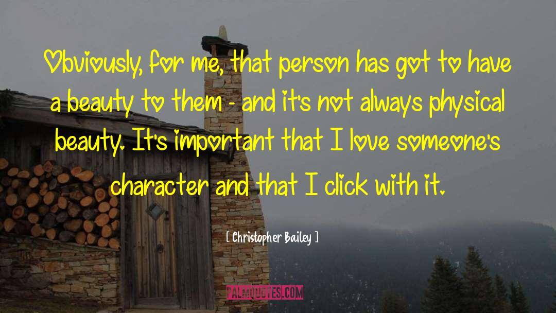 Christopher Bailey Quotes: Obviously, for me, that person