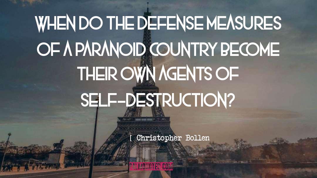 Christopher Bollen Quotes: When do the defense measures