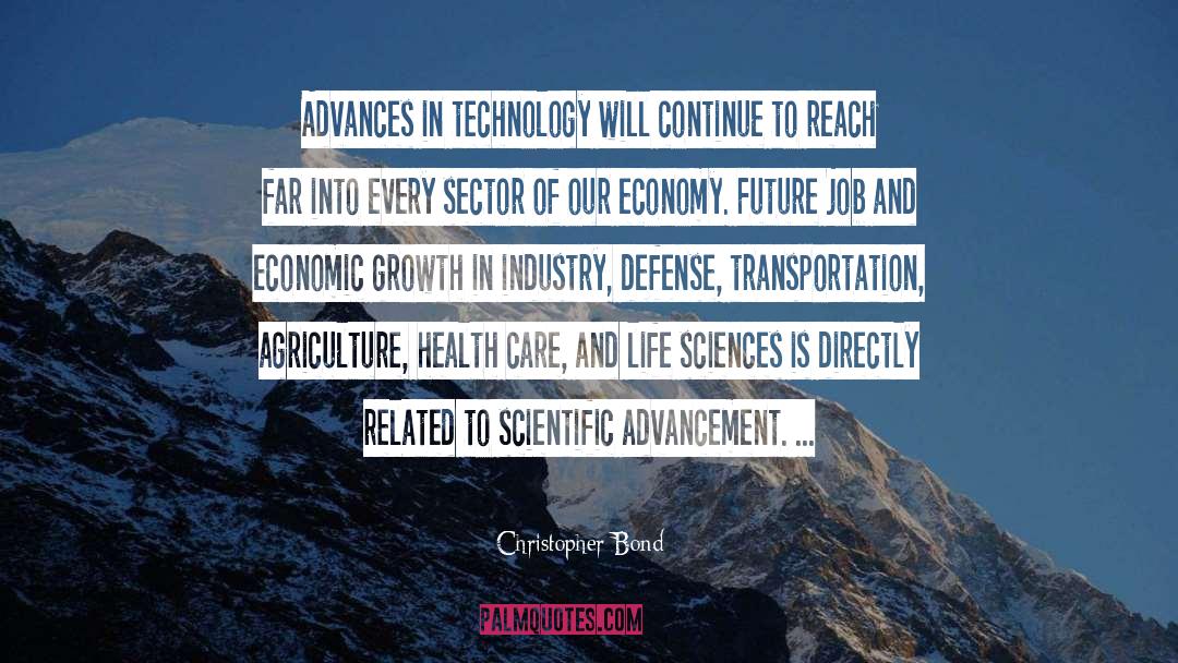 Christopher Bond Quotes: Advances in technology will continue