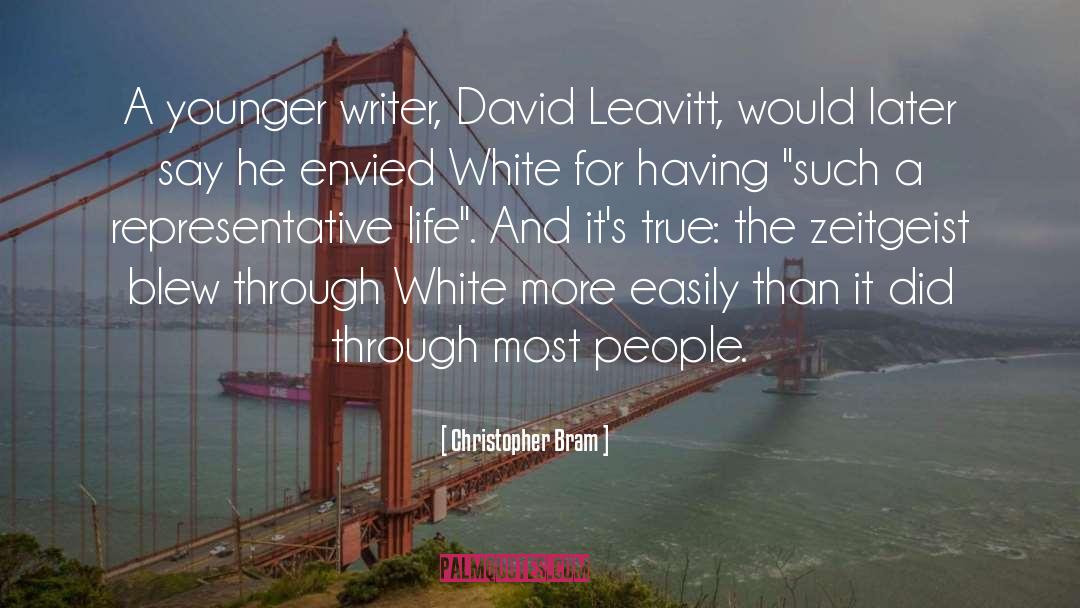 Christopher Bram Quotes: A younger writer, David Leavitt,