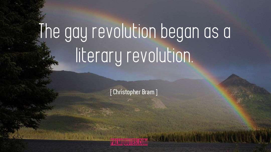 Christopher Bram Quotes: The gay revolution began as