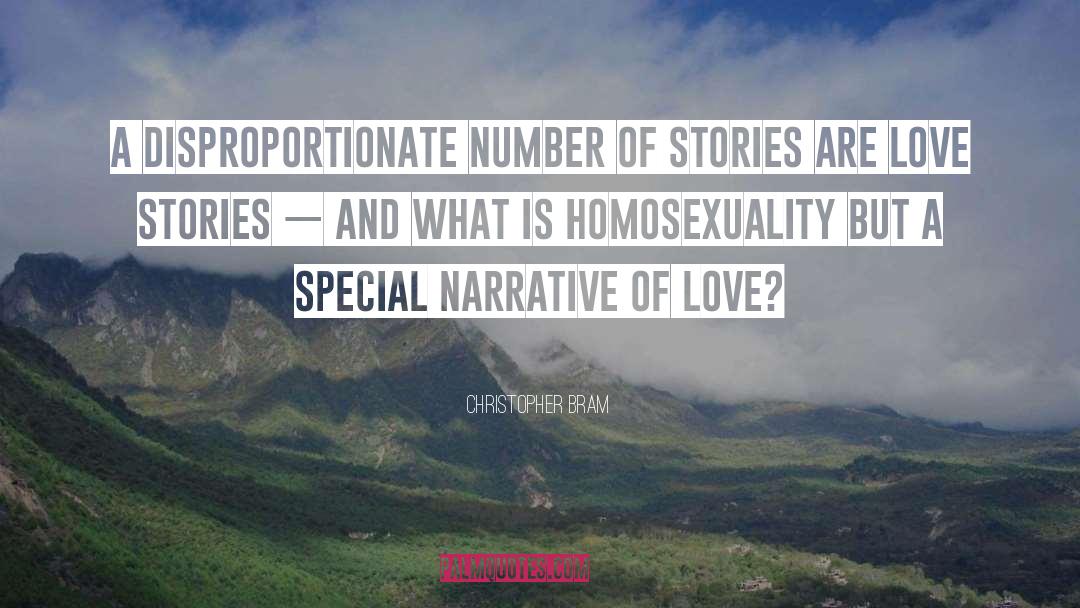 Christopher Bram Quotes: A disproportionate number of stories