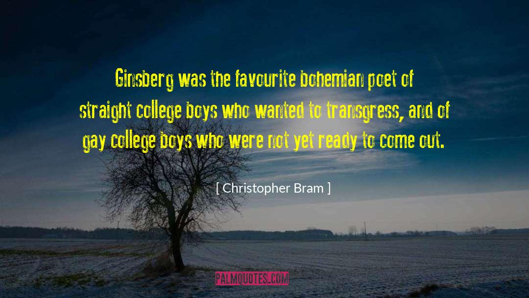Christopher Bram Quotes: Ginsberg was the favourite bohemian