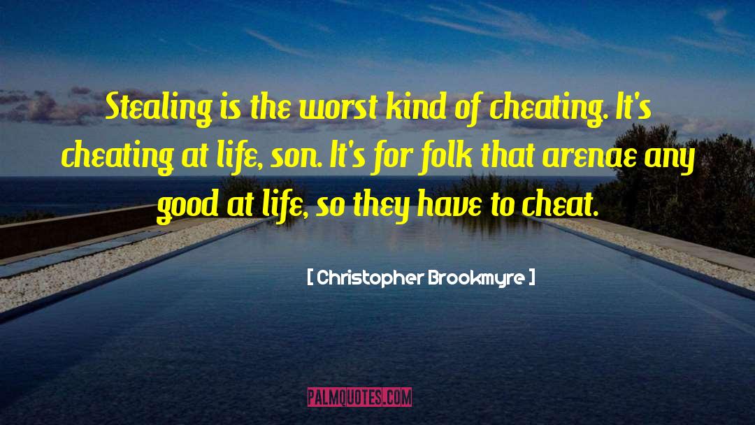 Christopher Brookmyre Quotes: Stealing is the worst kind