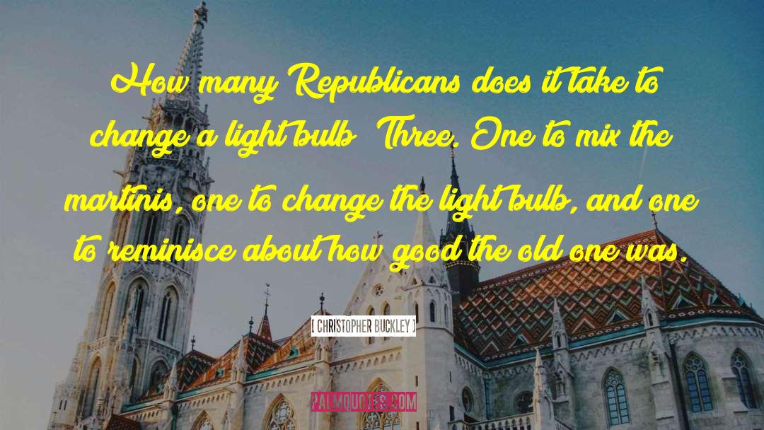 Christopher Buckley Quotes: How many Republicans does it