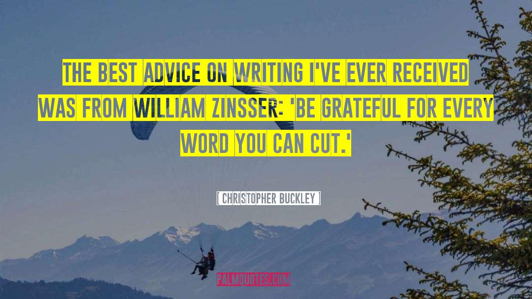 Christopher Buckley Quotes: The best advice on writing