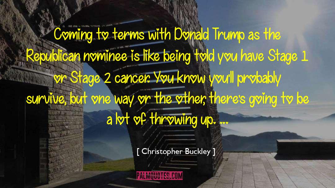 Christopher Buckley Quotes: Coming to terms with Donald