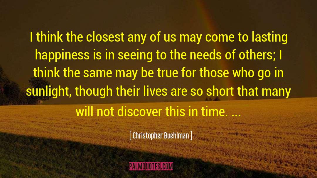 Christopher Buehlman Quotes: I think the closest any