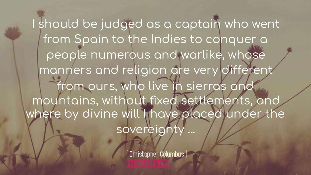 Christopher Columbus Quotes: I should be judged as