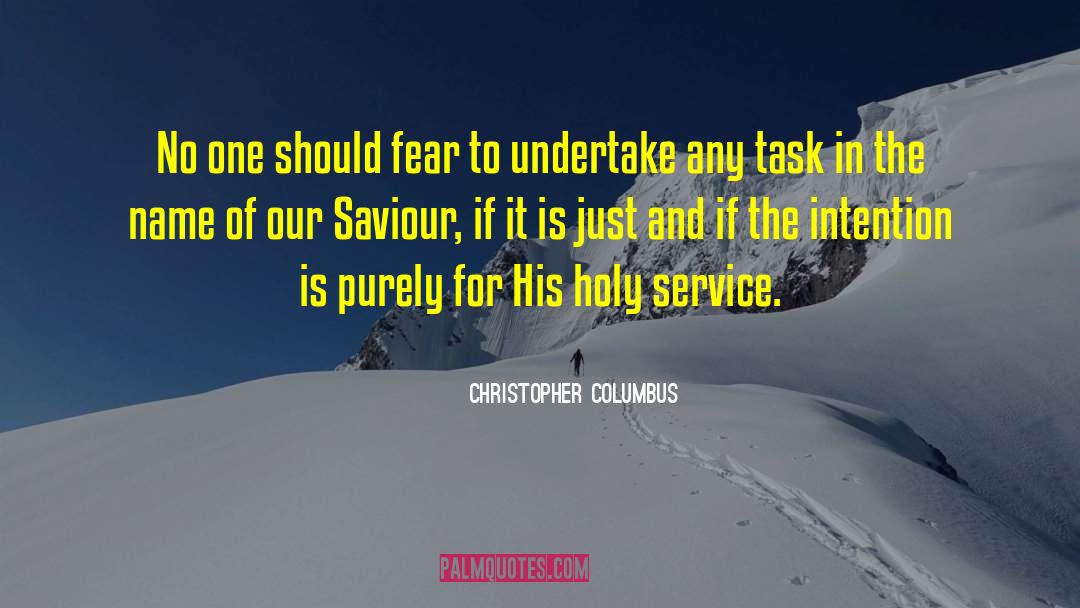 Christopher Columbus Quotes: No one should fear to