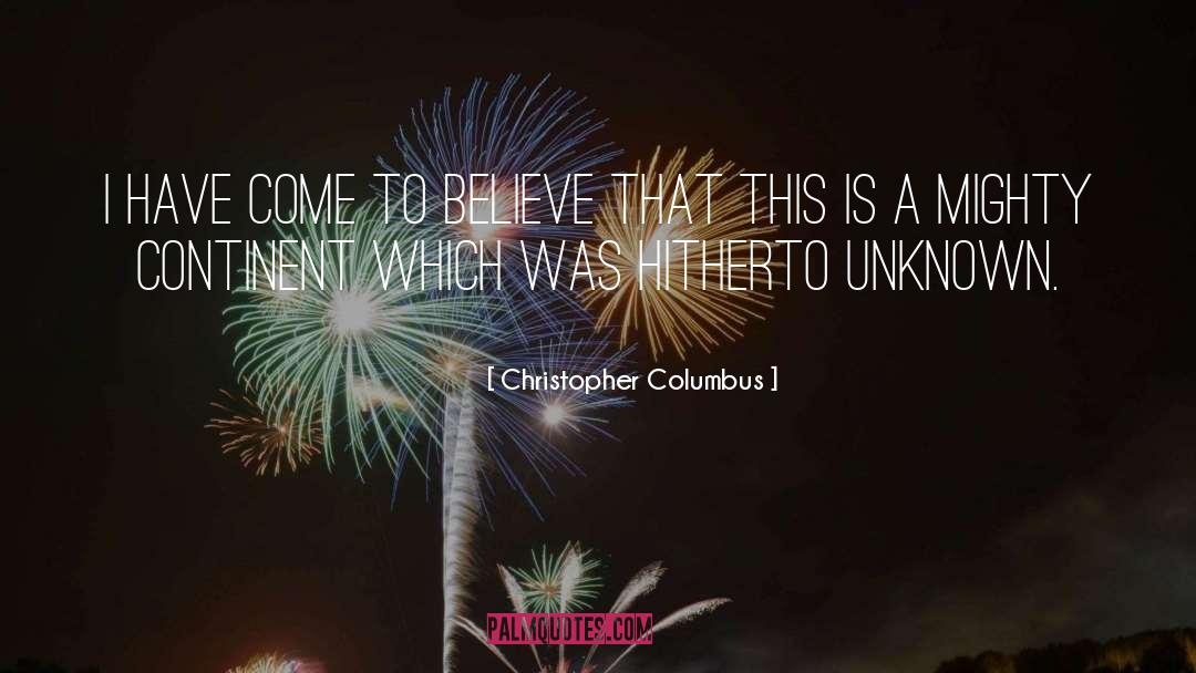 Christopher Columbus Quotes: I have come to believe