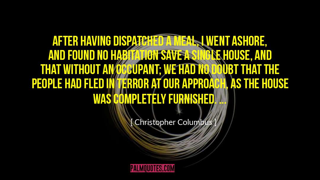 Christopher Columbus Quotes: After having dispatched a meal,