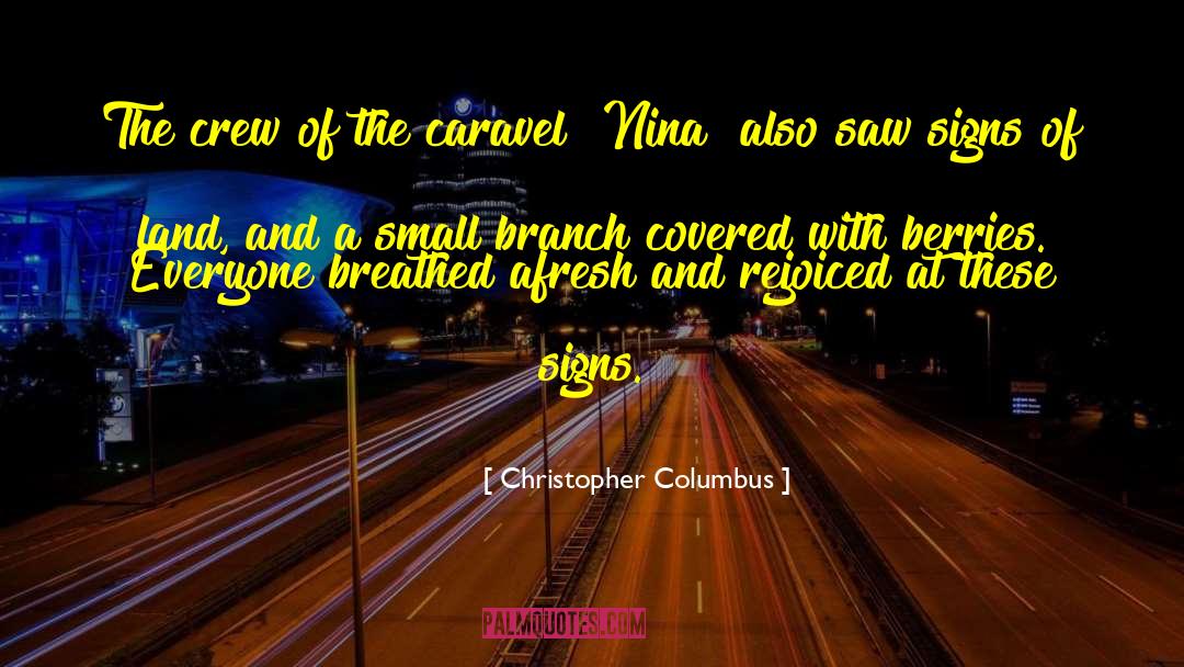 Christopher Columbus Quotes: The crew of the caravel