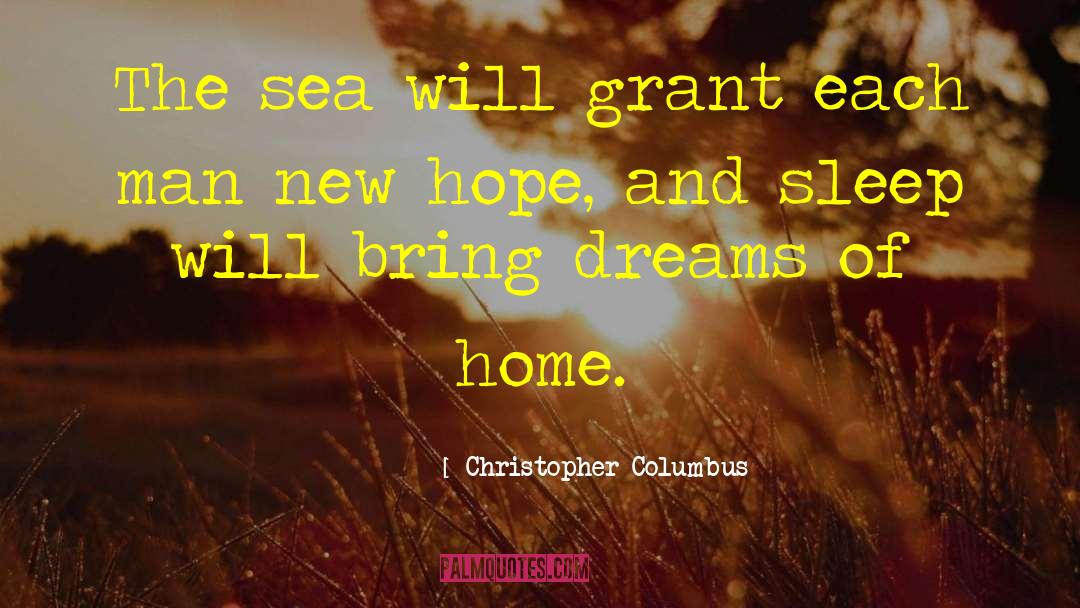 Christopher Columbus Quotes: The sea will grant each