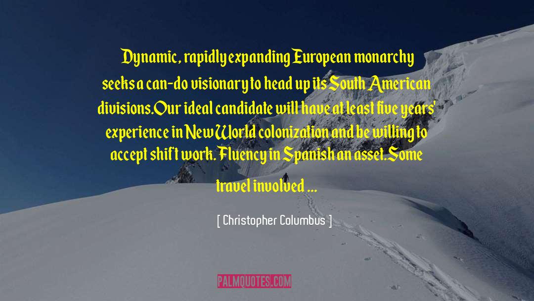 Christopher Columbus Quotes: Dynamic, rapidly expanding European monarchy