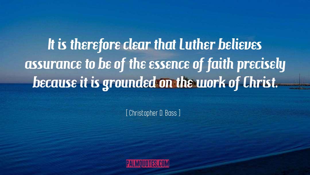 Christopher D. Bass Quotes: It is therefore clear that