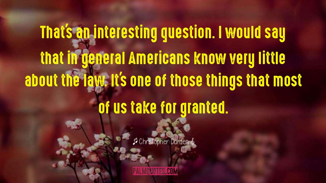 Christopher Darden Quotes: That's an interesting question. I