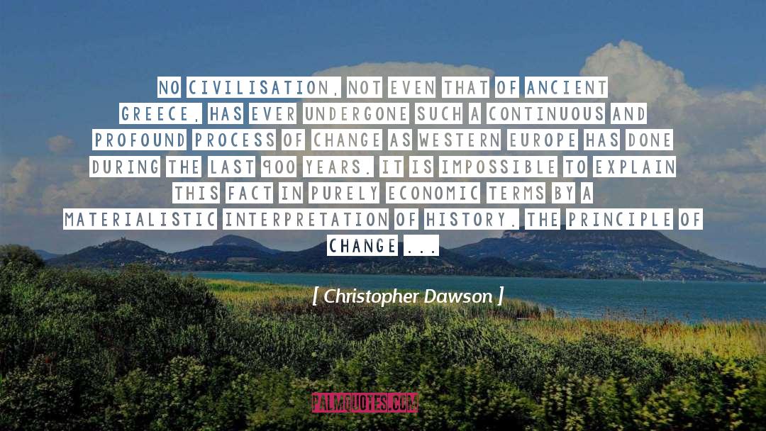 Christopher Dawson Quotes: No civilisation, not even that