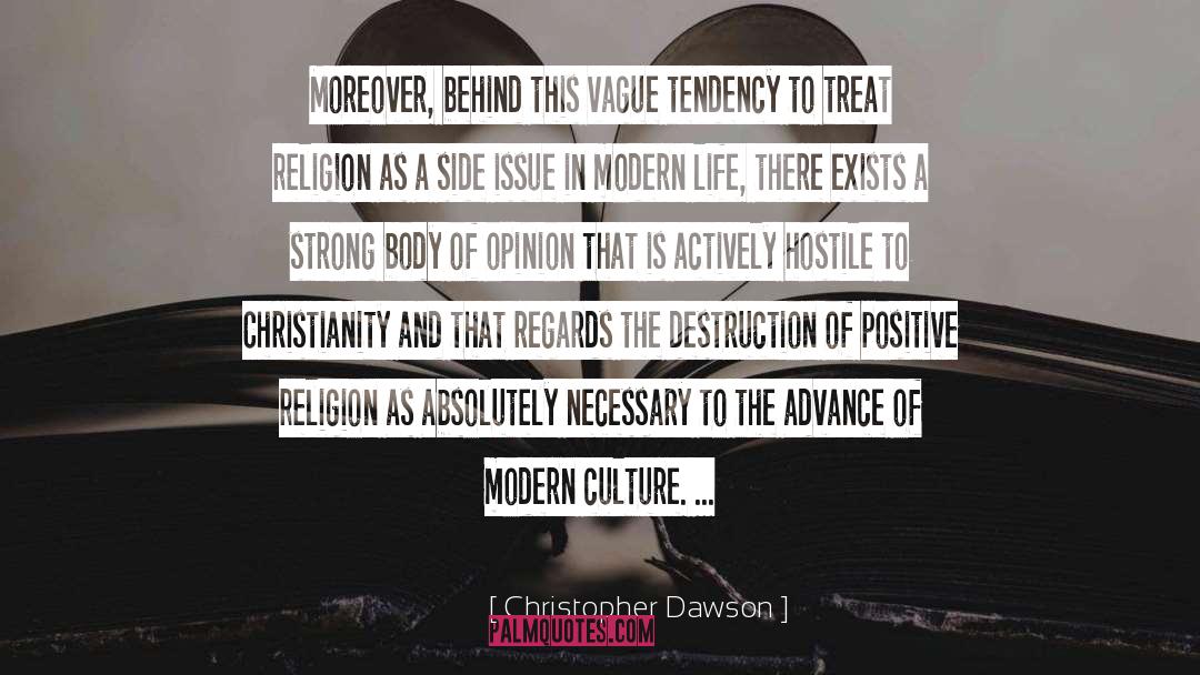 Christopher Dawson Quotes: Moreover, behind this vague tendency
