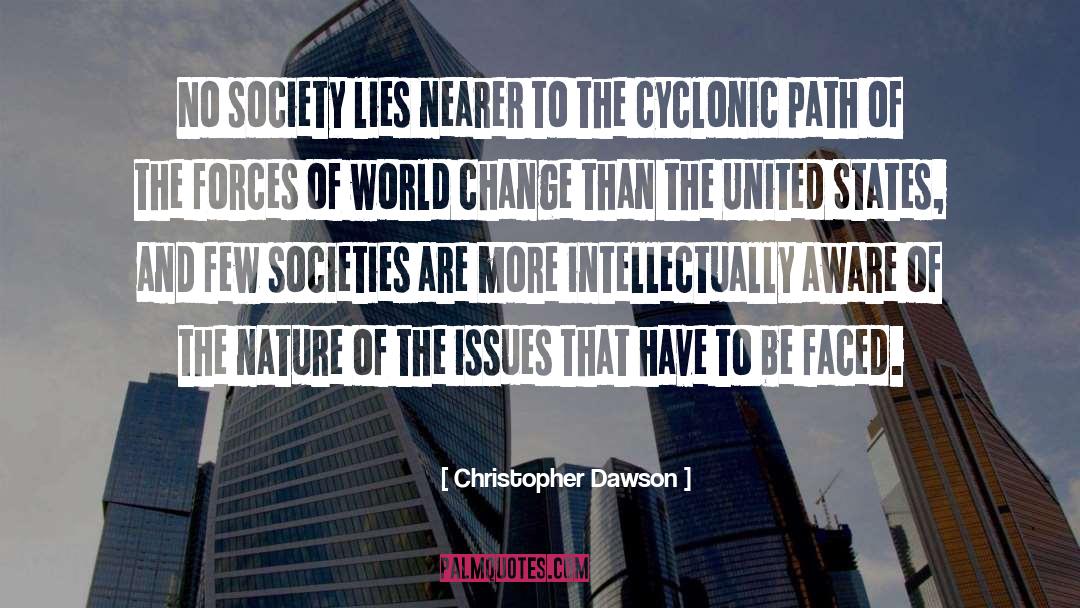 Christopher Dawson Quotes: No society lies nearer to