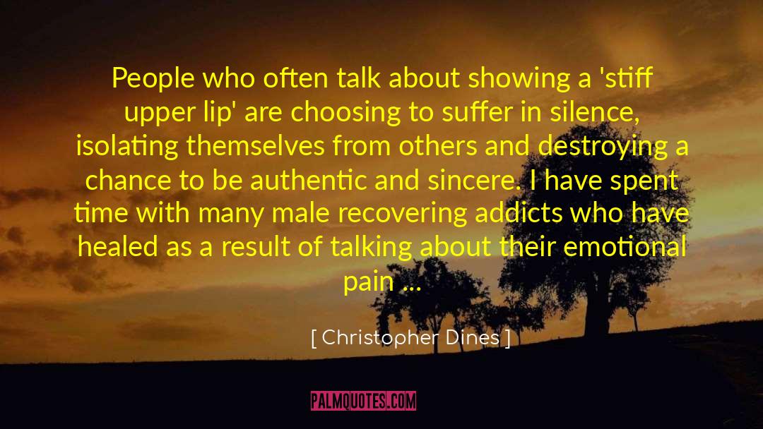 Christopher Dines Quotes: People who often talk about