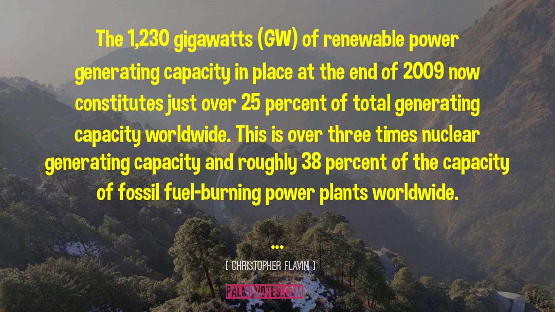 Christopher Flavin Quotes: The 1,230 gigawatts (GW) of