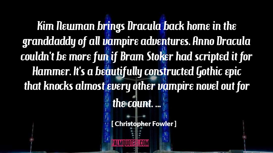 Christopher Fowler Quotes: Kim Newman brings Dracula back