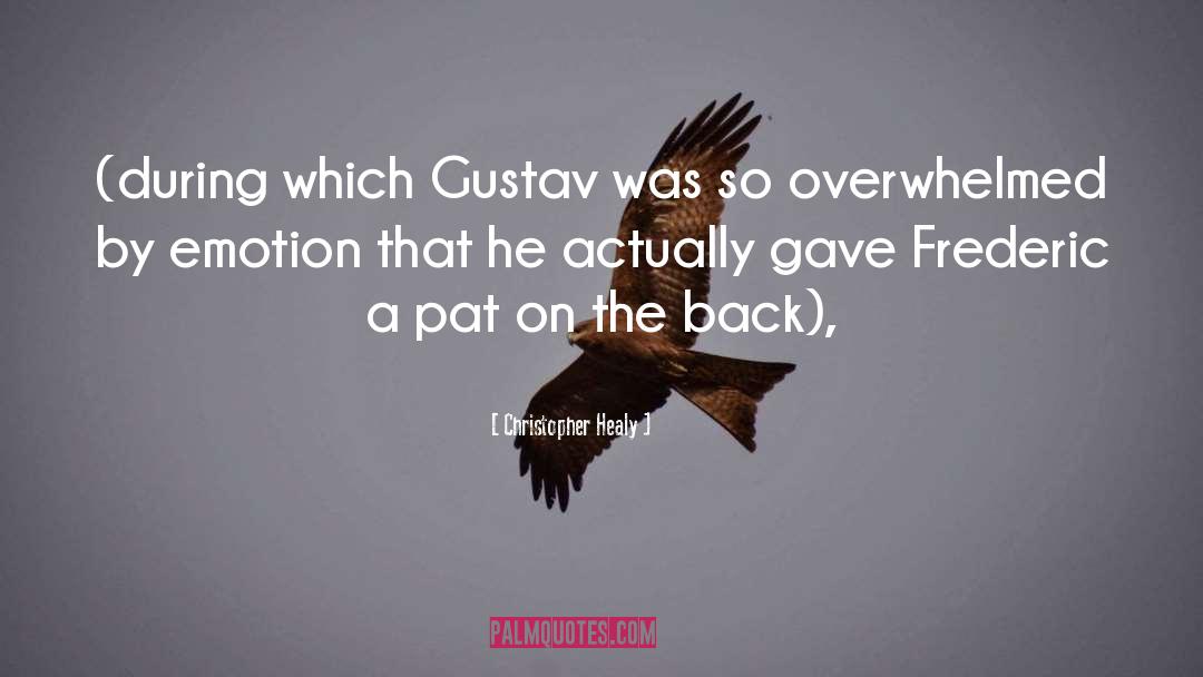 Christopher Healy Quotes: (during which Gustav was so