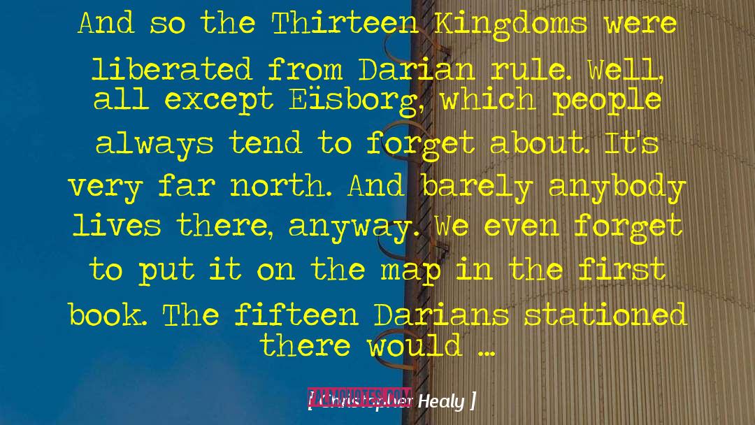 Christopher Healy Quotes: And so the Thirteen Kingdoms