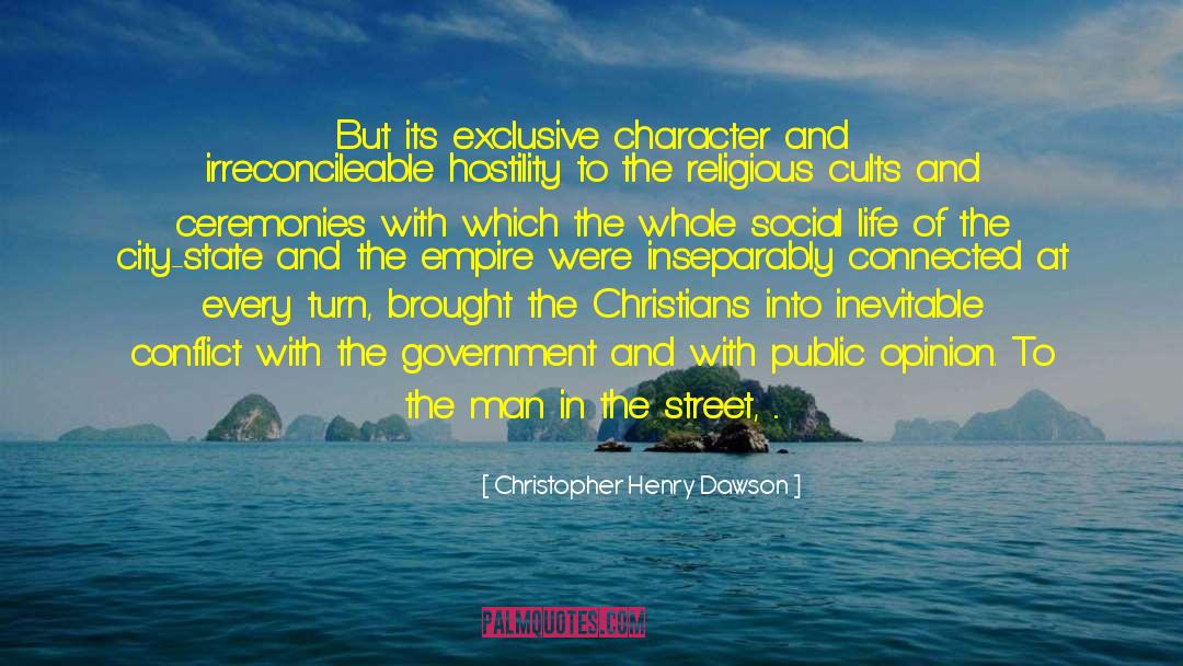 Christopher Henry Dawson Quotes: But its exclusive character and