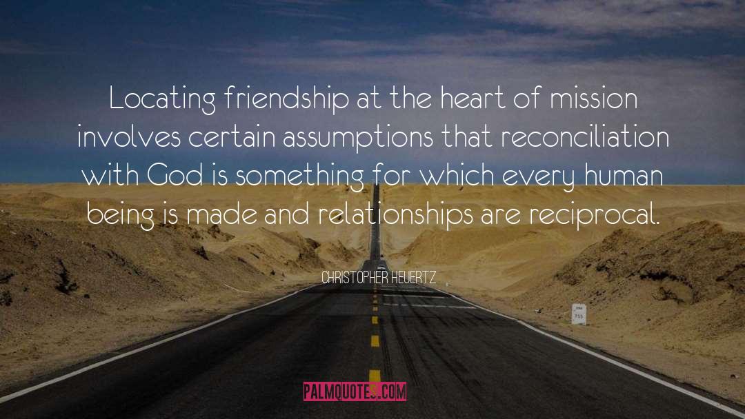 Christopher Heuertz Quotes: Locating friendship at the heart