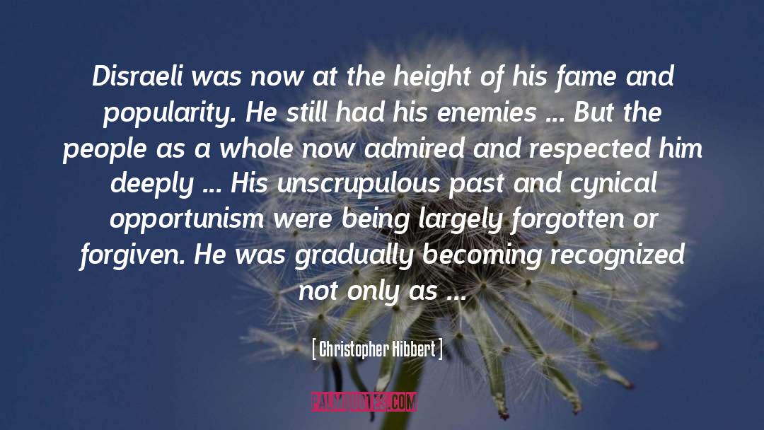 Christopher Hibbert Quotes: Disraeli was now at the