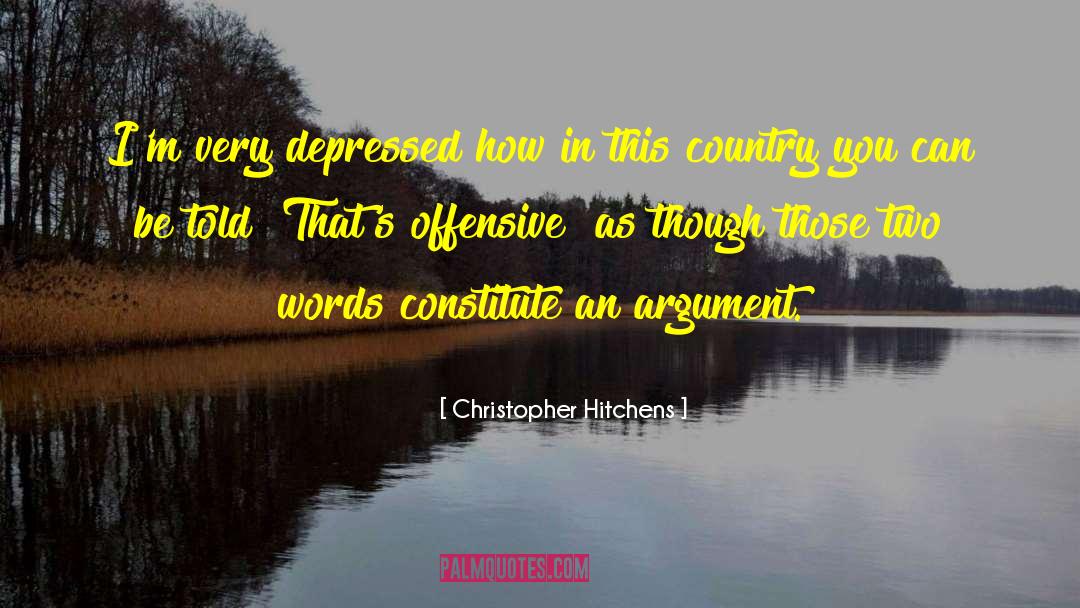 Christopher Hitchens Quotes: I'm very depressed how in