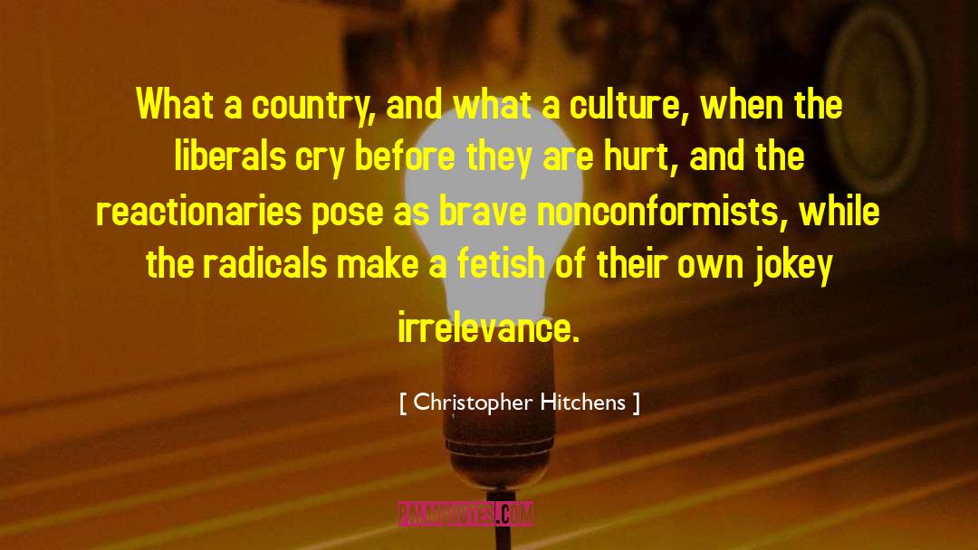 Christopher Hitchens Quotes: What a country, and what