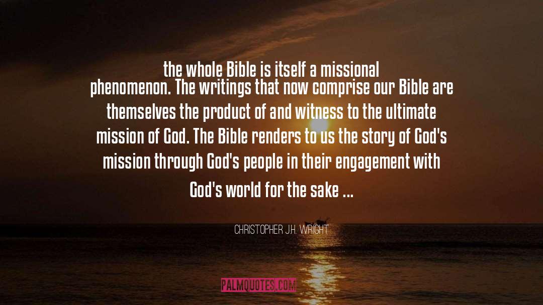 Christopher J.H. Wright Quotes: the whole Bible is itself