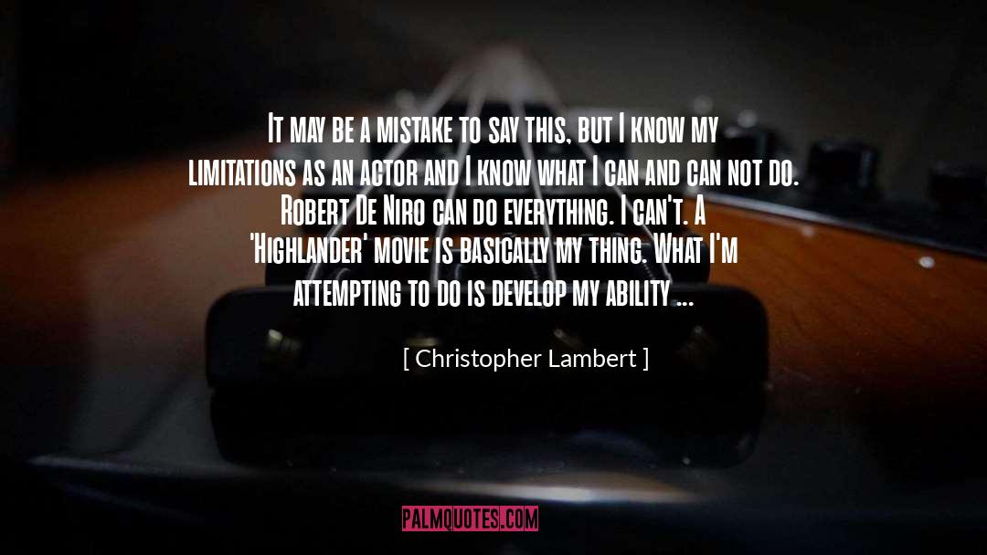 Christopher Lambert Quotes: It may be a mistake