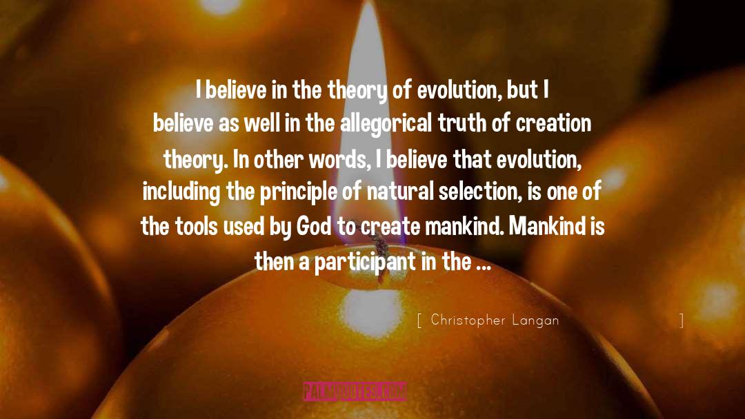 Christopher Langan Quotes: I believe in the theory