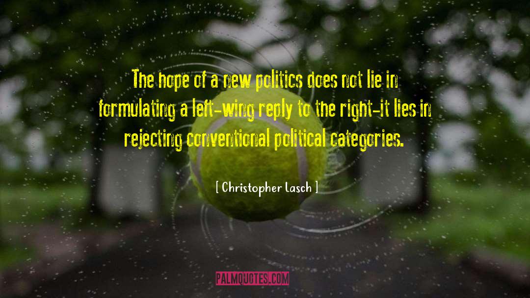Christopher Lasch Quotes: The hope of a new