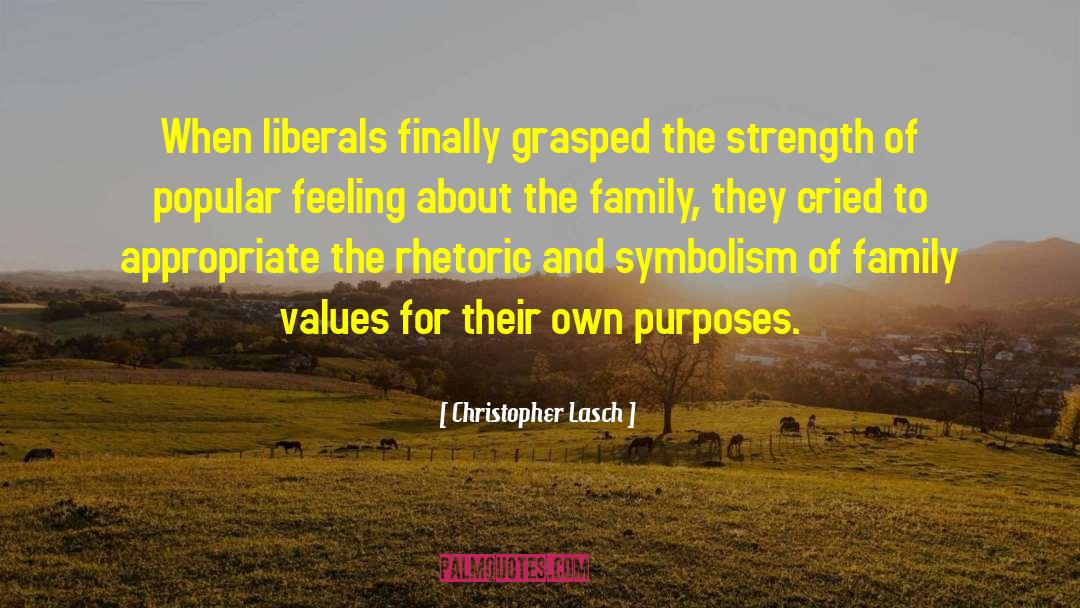 Christopher Lasch Quotes: When liberals finally grasped the