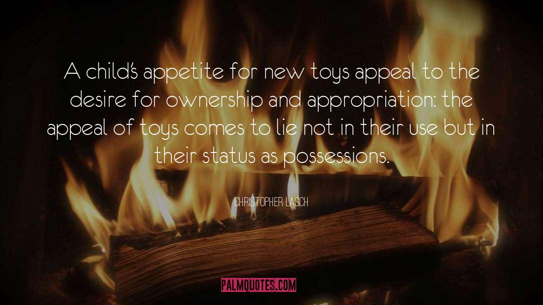 Christopher Lasch Quotes: A child's appetite for new