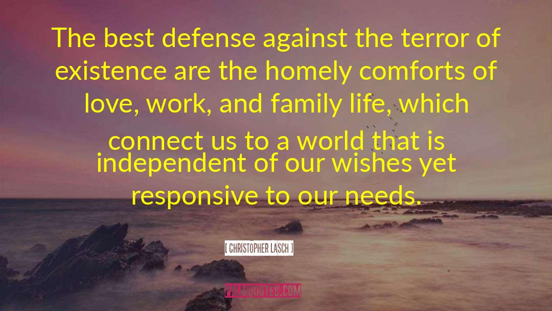 Christopher Lasch Quotes: The best defense against the