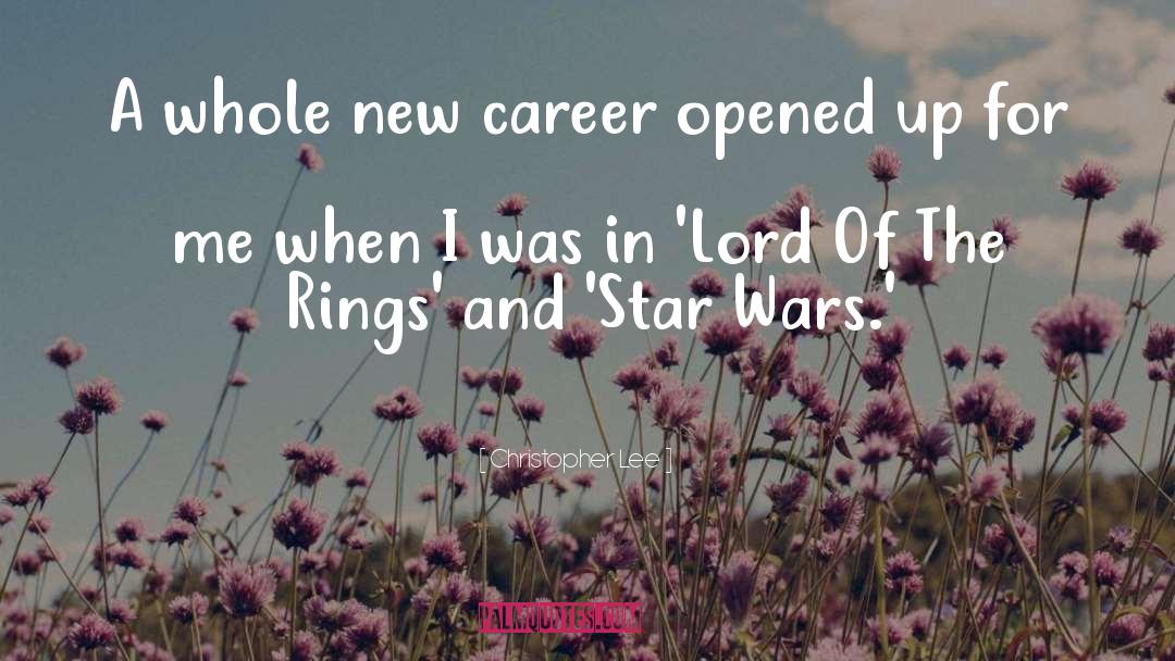 Christopher Lee Quotes: A whole new career opened