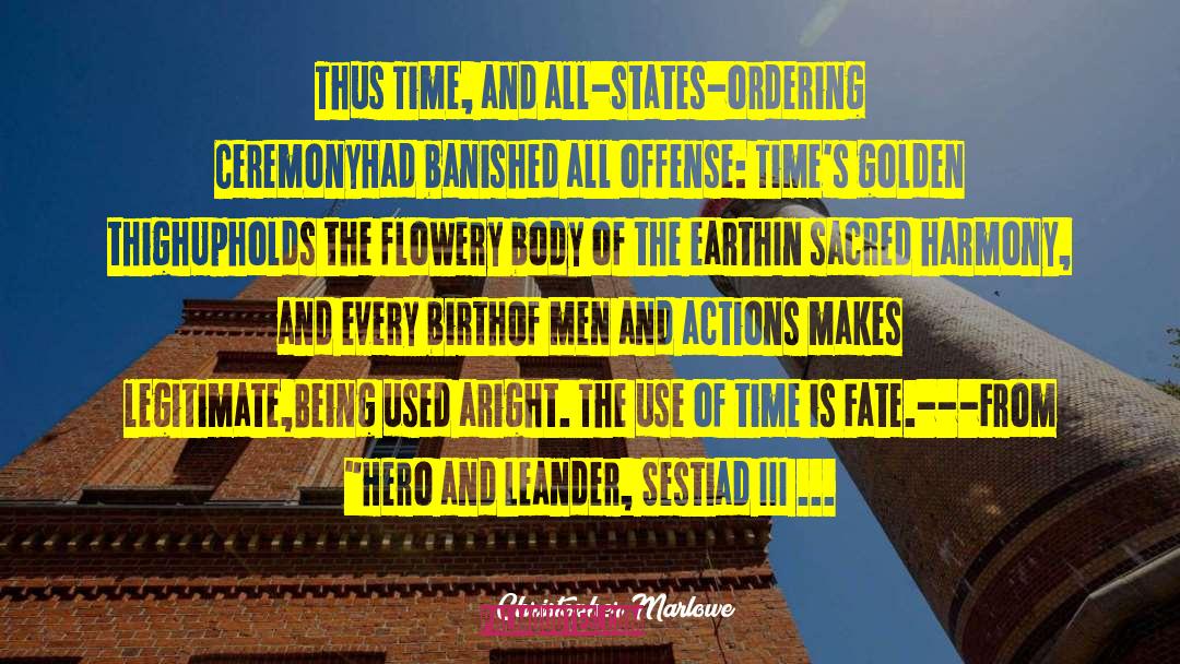 Christopher Marlowe Quotes: Thus Time, and all-states-ordering Ceremony<br