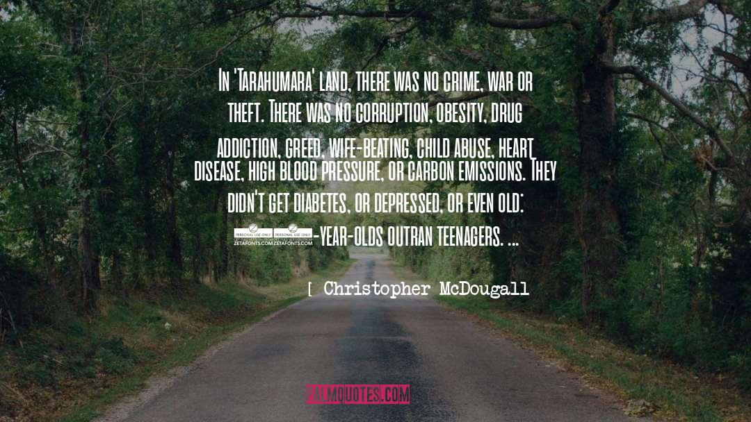 Christopher McDougall Quotes: In 'Tarahumara' land, there was